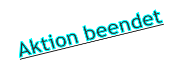 Aktion beendet